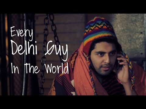 Everything you need to know about a Delhi Guy! 